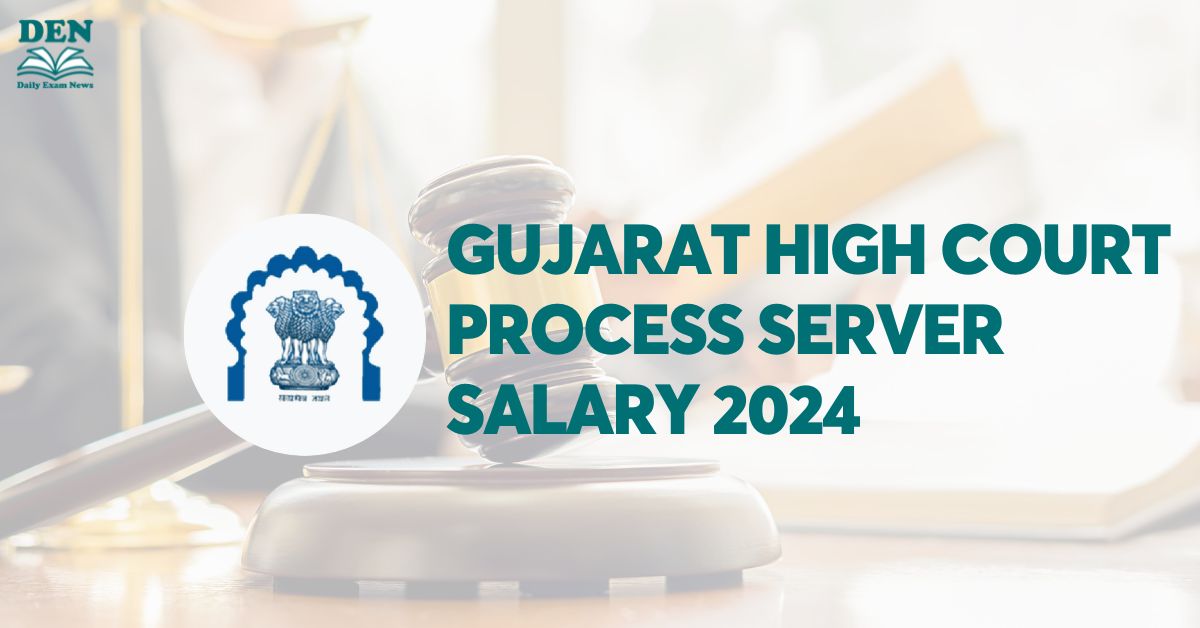 Gujarat High Court Process Server Salary 2024: Check Job Profile! 