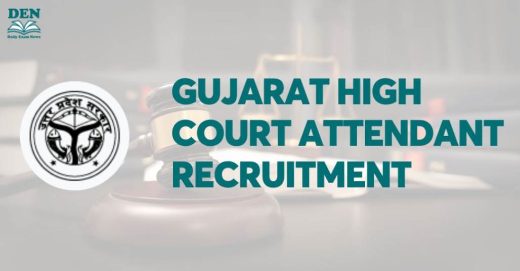 Gujarat High Court Attendant Recruitment