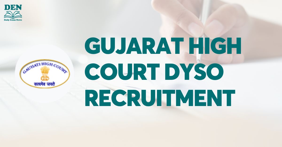 Gujarat High Court DYSO Recruitment 2024, Apply for 122 Vacancies!