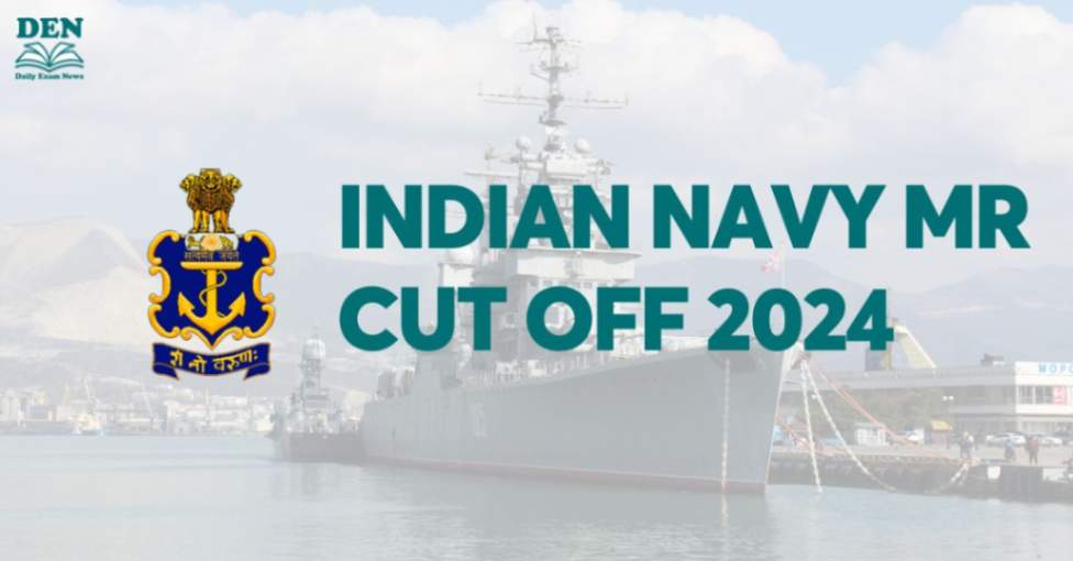 Indian Navy MR Cut Off 2024, Check Here!