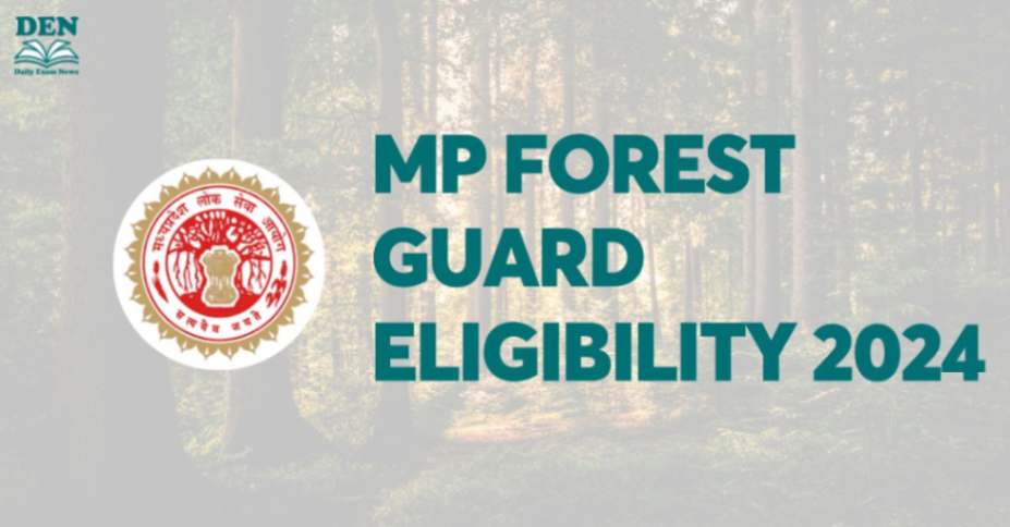 MP Forest Guard Eligibility 2024, Check Here!