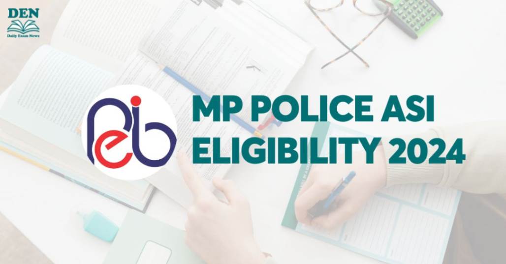 MP Police ASI Eligibility 2024, Check Here!