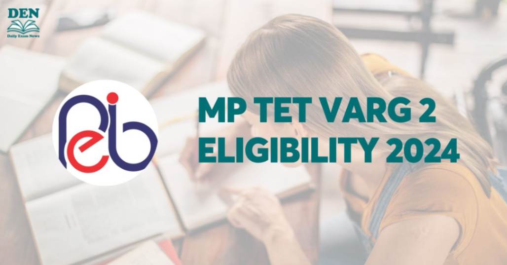 MP TET Varg 2 Eligibility 2024, Check Here!