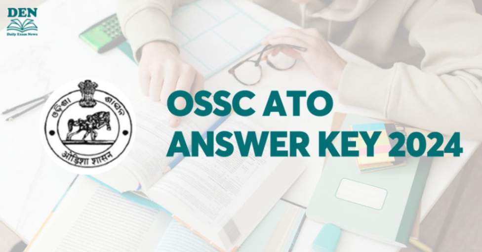 OSSC ATO Answer Key 2024 Out, Download Here!