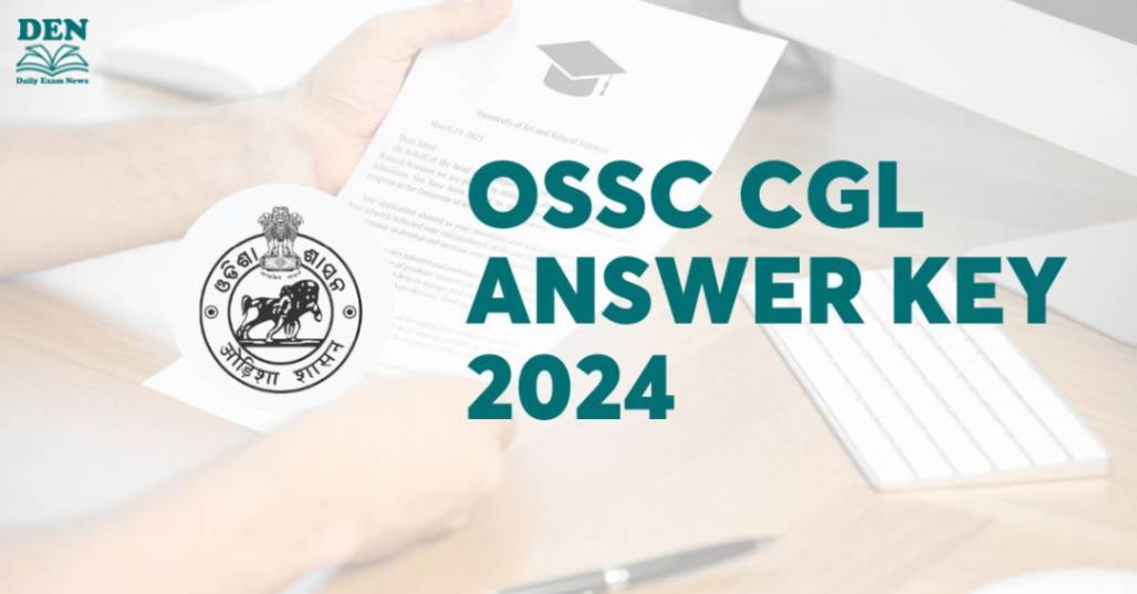 OSSC CGL Answer Key 2024, Download Here!