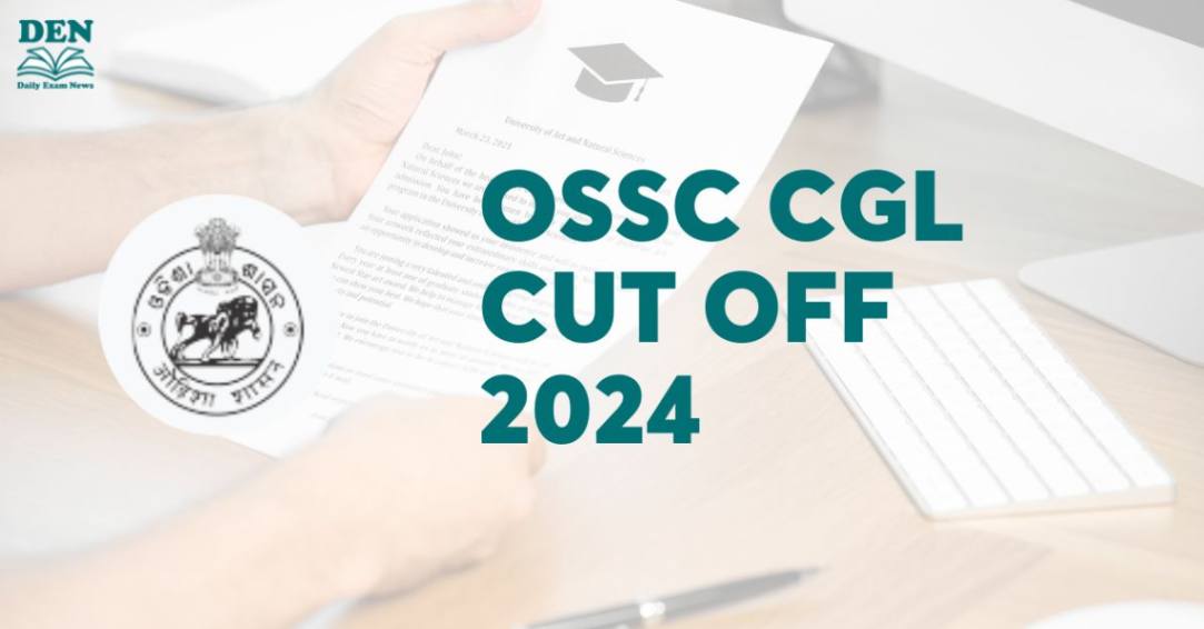 OSSC CGL Cut Off 2024, Download Here!