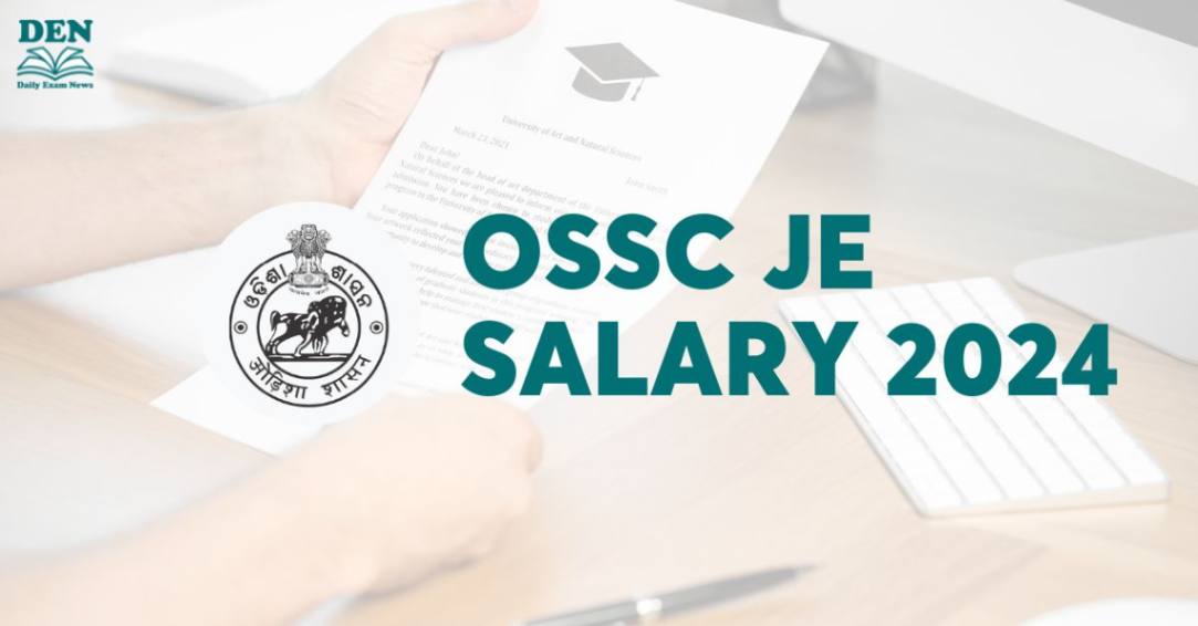 OSSC JE Salary 2024, Check Here!