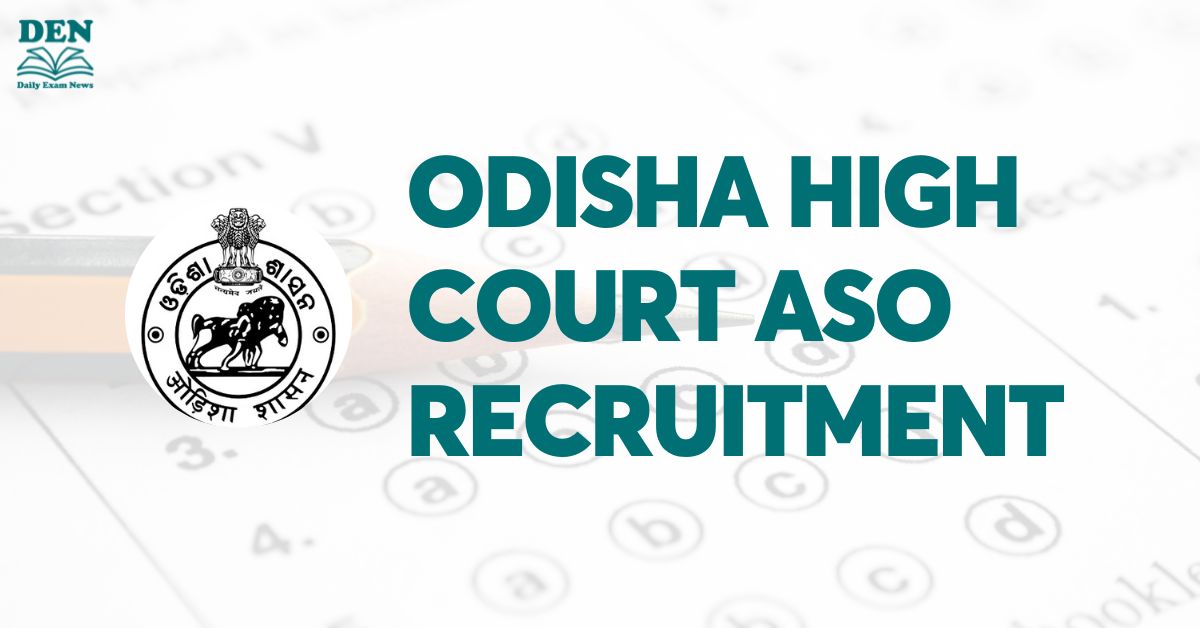 Odisha High Court ASO Recruitment 2024, 147 Vacancies!