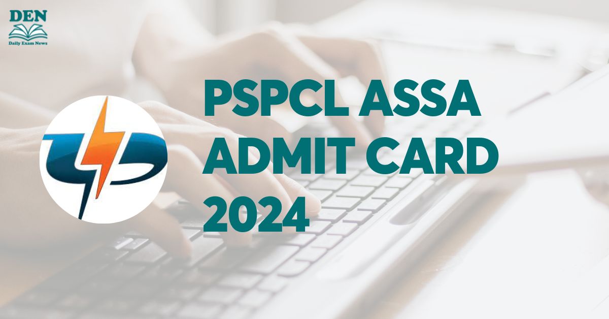 PSPCL ASSA Admit Card 2024, Download Here!