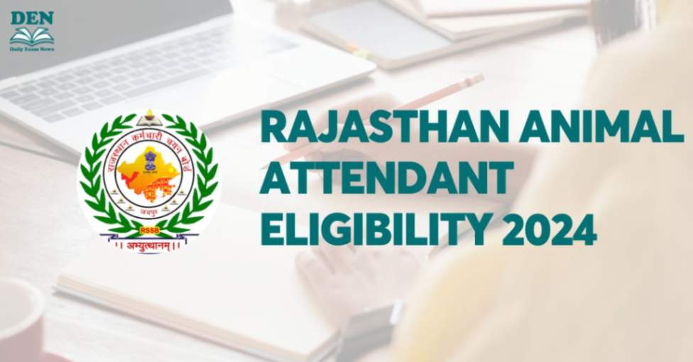 Rajasthan Animal Attendant Eligibility 2024, Check Here!