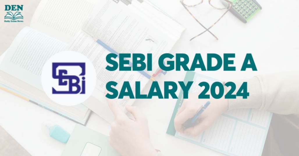 SEBI Grade A Salary 2024