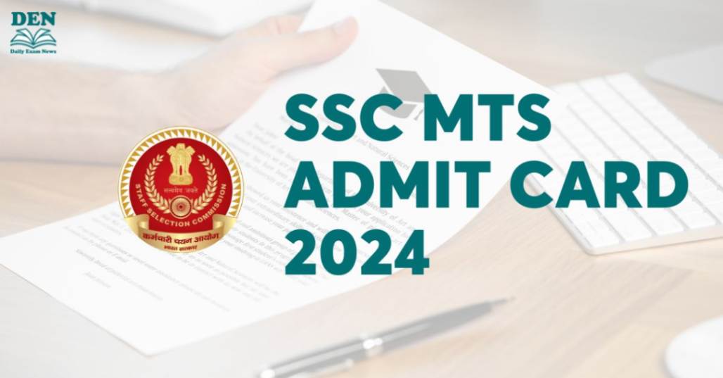SSC MTS Admit Card 2024, Download Here!