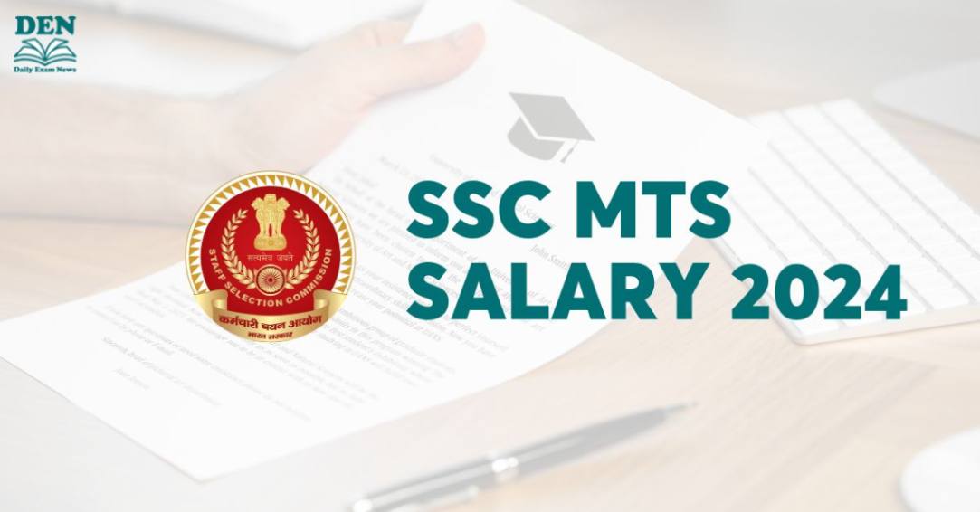 SSC MTS Salary 2024, Check Job Growth Here!