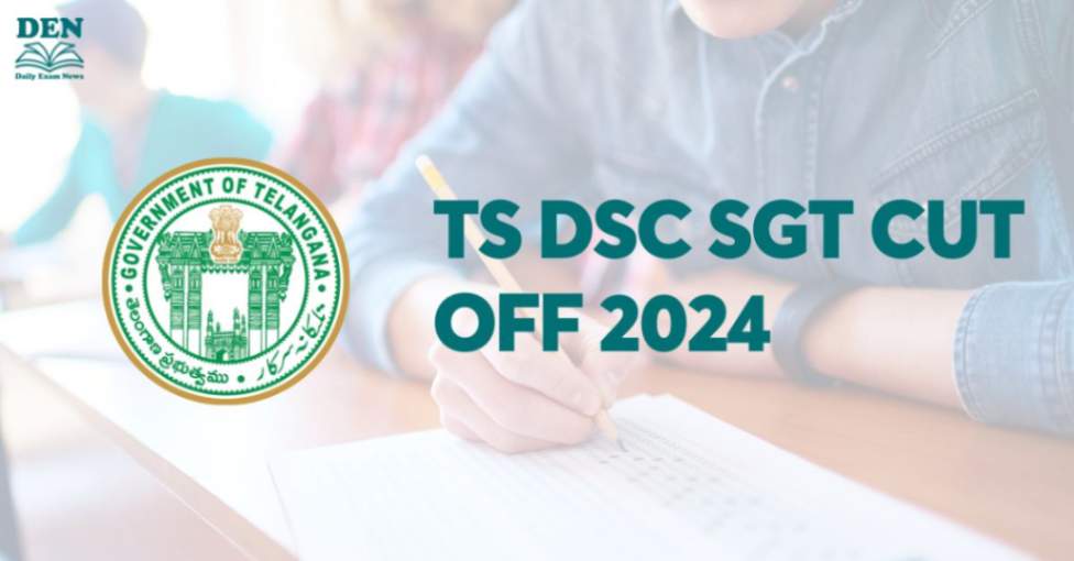 TS DSC SGT Cut Off 2024, Check Here!