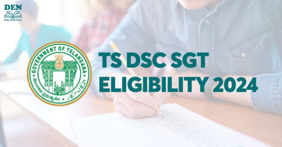 TS DSC SGT Eligibility 2024, Check Here!