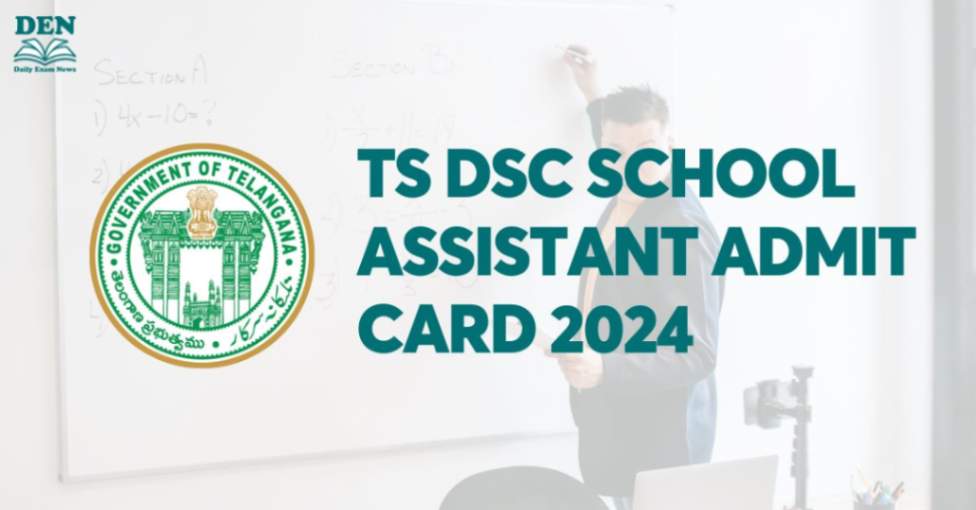 TS DSC School Assistant Admit Card 2024, Download Here!