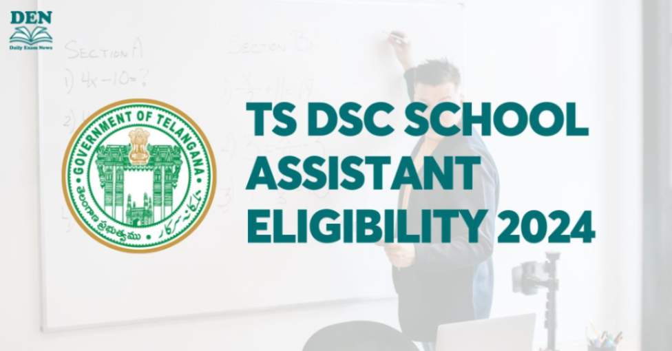 TS DSC School Assistant Eligibility 2024, Check Here!