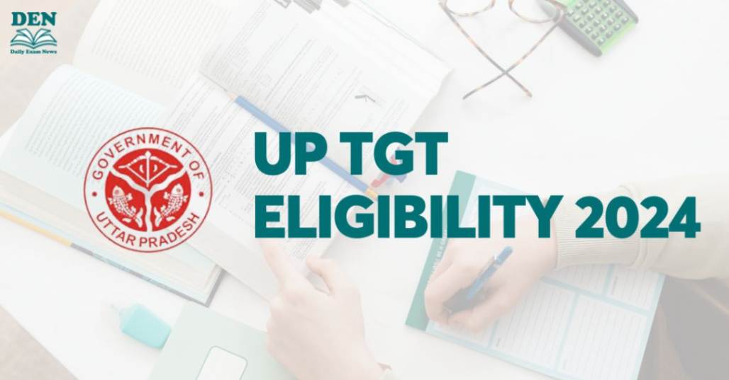 UP TGT Eligibility 2024, Check Here!