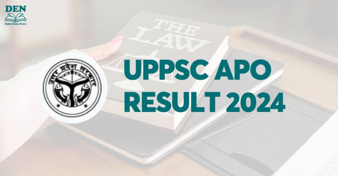 UPPSC APO Result 2024, Download Here!