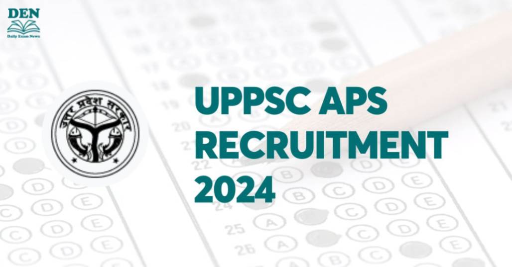 UPPSC APS Recruitment 2024