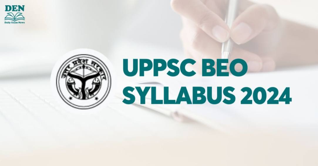 UPPSC BEO Syllabus 2024, Download Here!