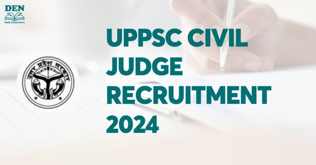 UPPSC Civil Judge Recruitment 2024, Check Vacancies!