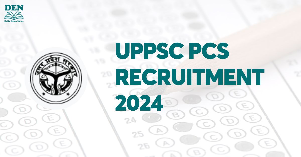 UPPSC PCS Recruitment 2024, Apply for 220 Vacancies!