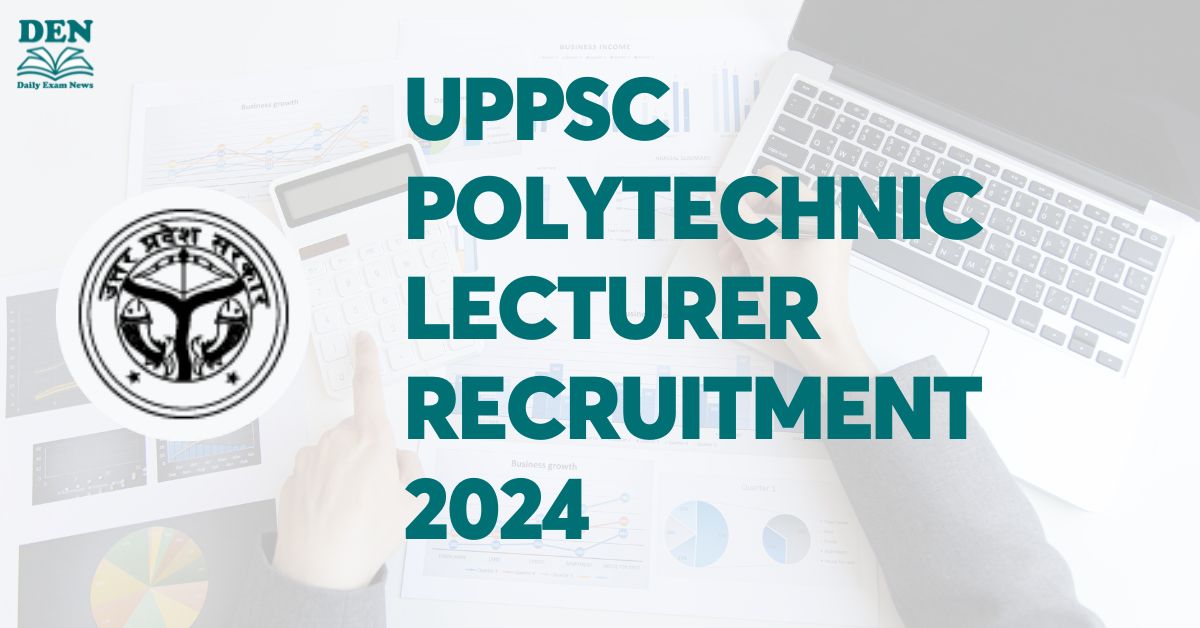 UPPSC Polytechnic Lecturer Recruitment 2024