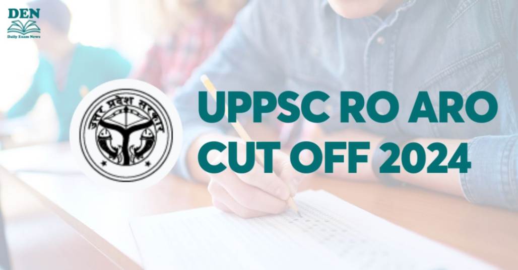 UPPSC RO ARO Cut Off 2024, Check Here!