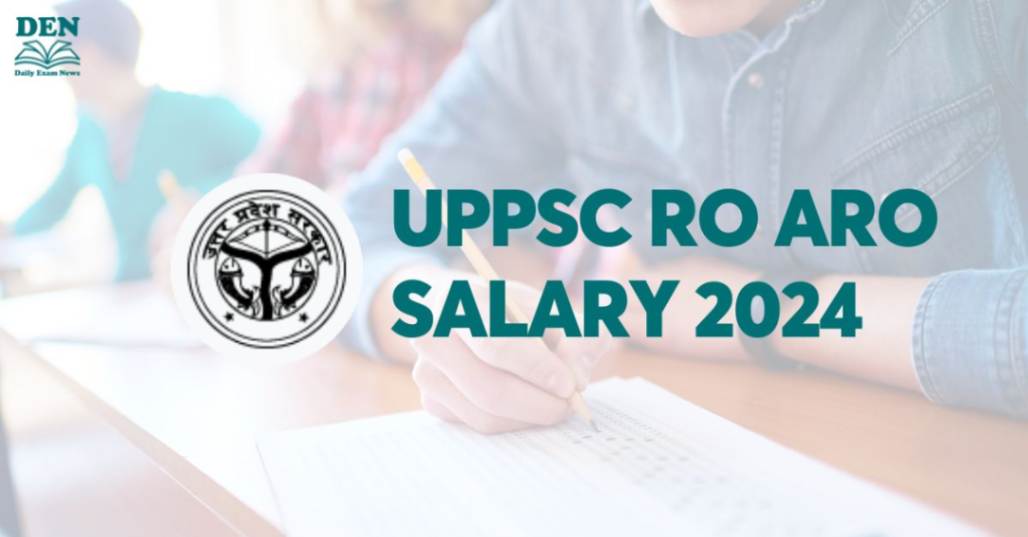 UPPSC RO ARO Salary 2024, Check Here!