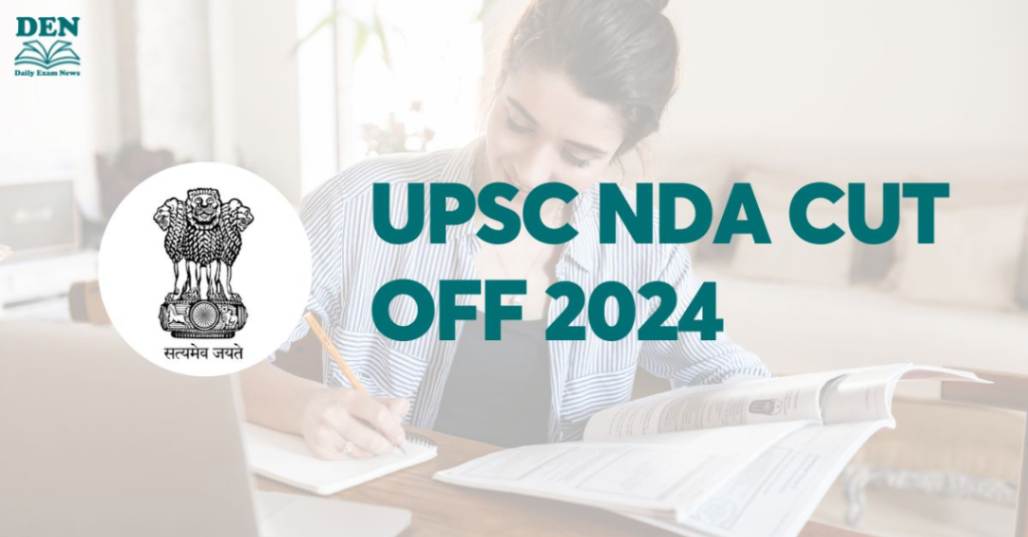 UPSC NDA Cut Off 2024, Check Here!