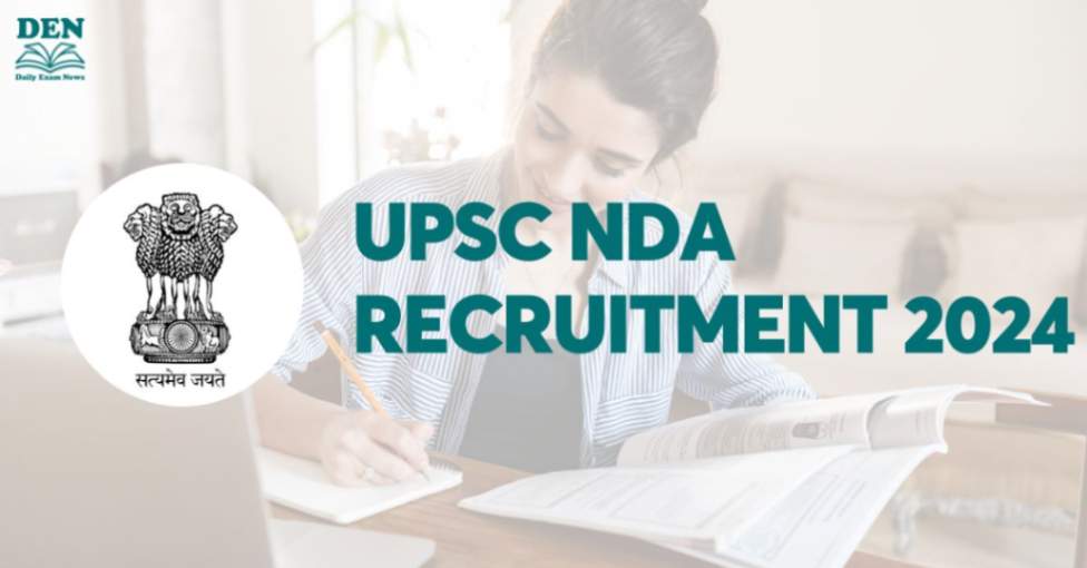 UPSC NDA Recruitment 2024, Check Vacancies Here!