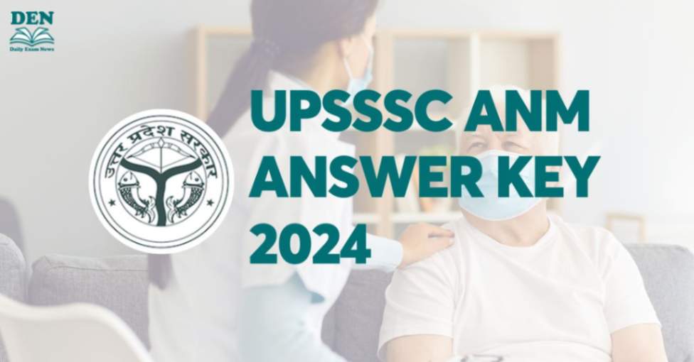 UPSSSC ANM Answer Key 2024, Download Here!