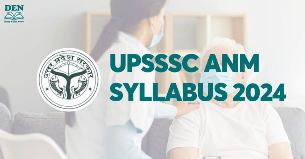 UPSSSC ANM Syllabus 2024, Download Here!