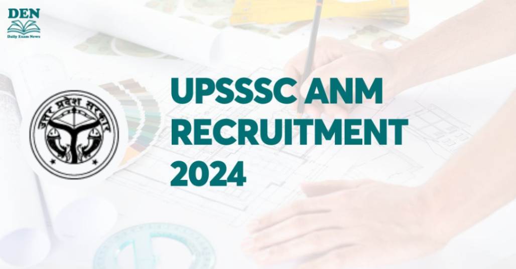 UPSSSC ANM Recruitment 2024, Check Vacancies!