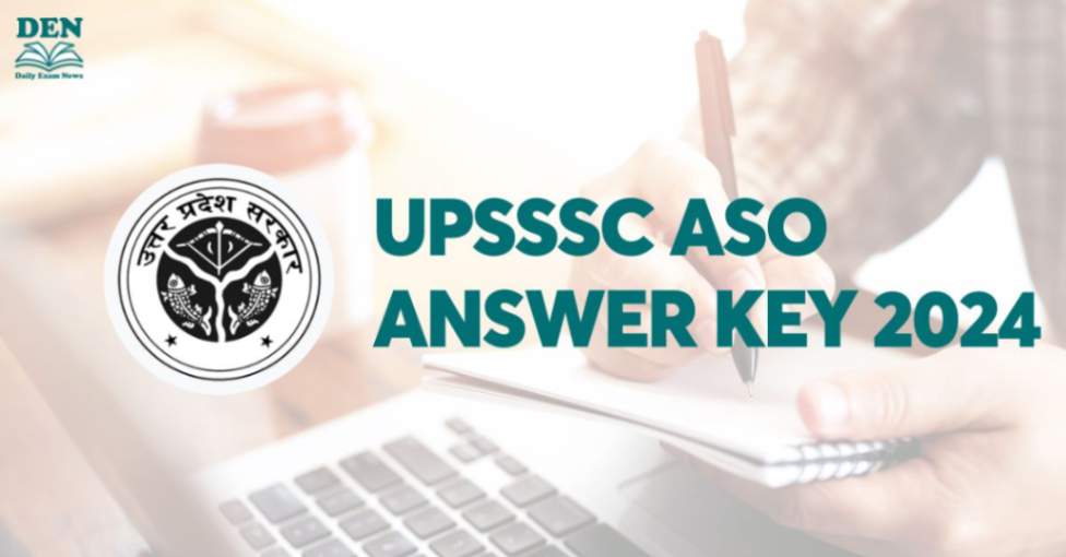 UPSSSC ASO Answer Key 2024, Download Here!
