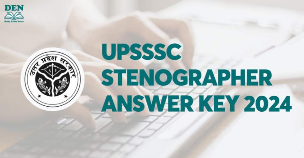 UPSSSC Stenographer Answer Key 2024