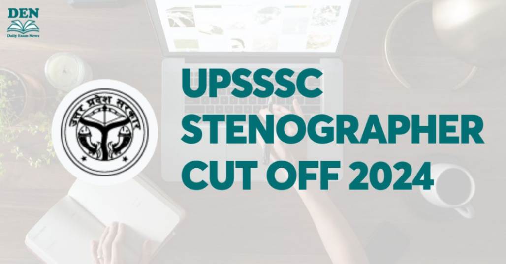 UPSSSC Stenographer Cut Off 2024