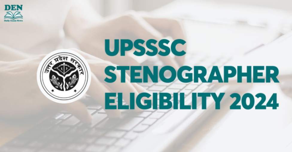 UPSSSC Stenographer Eligibility 2024