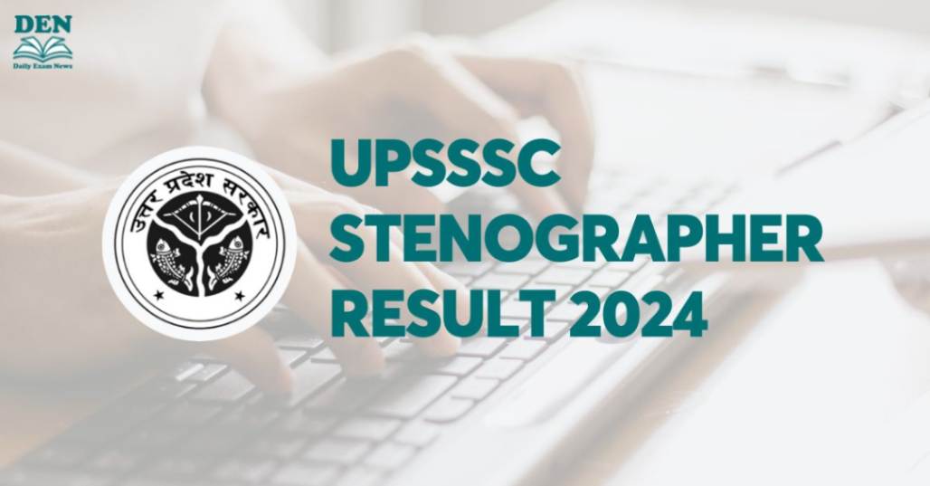 UPSSSC Stenographer Result 2024, Download Here!