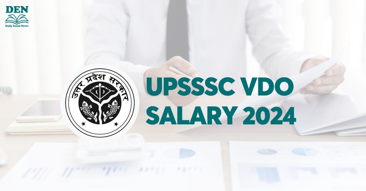 UPSSSC VDO Salary 2024, Check In-Hand Salary!