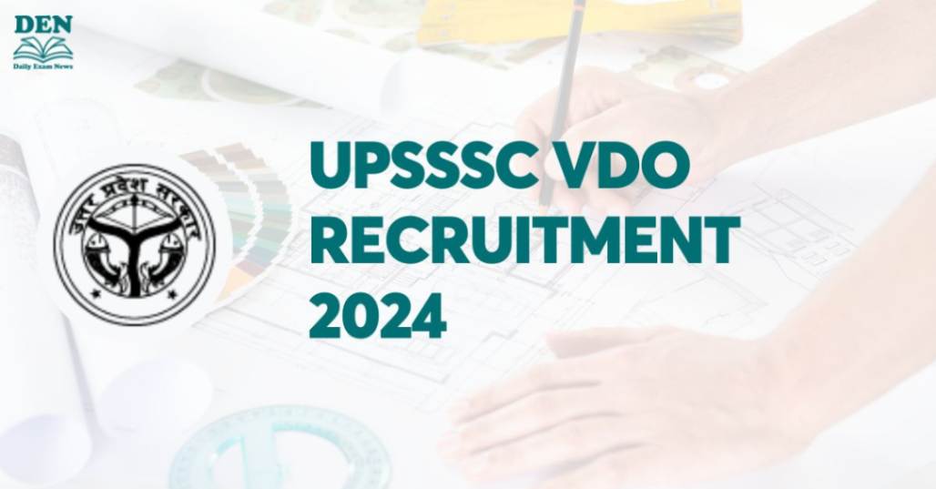 UPSSSC VDO Recruitment 2024, Check Exam Date!