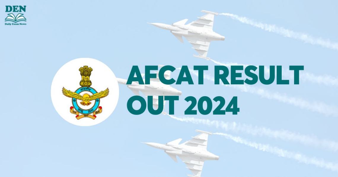 AFCAT 2 Result 2024 Announced, Download Here!