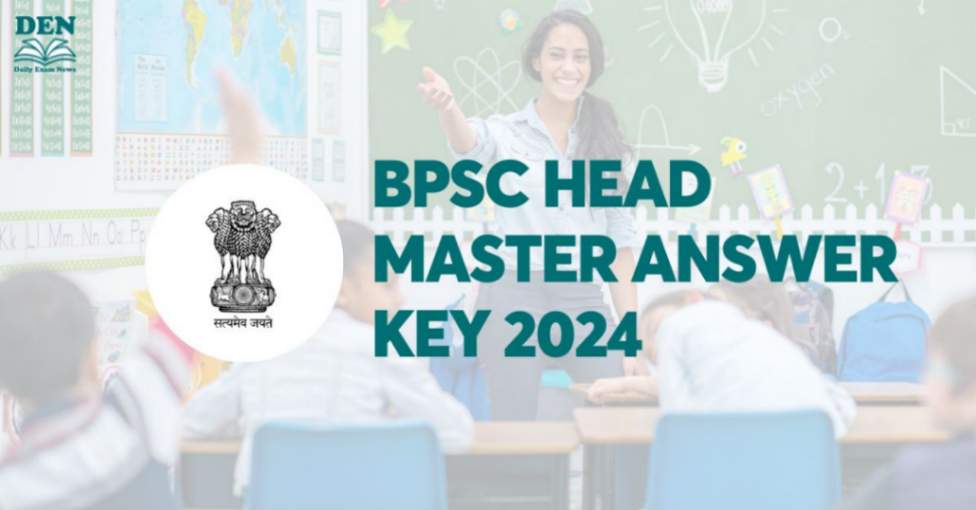 BPSC Head Master Answer Key 2024, Download Here!