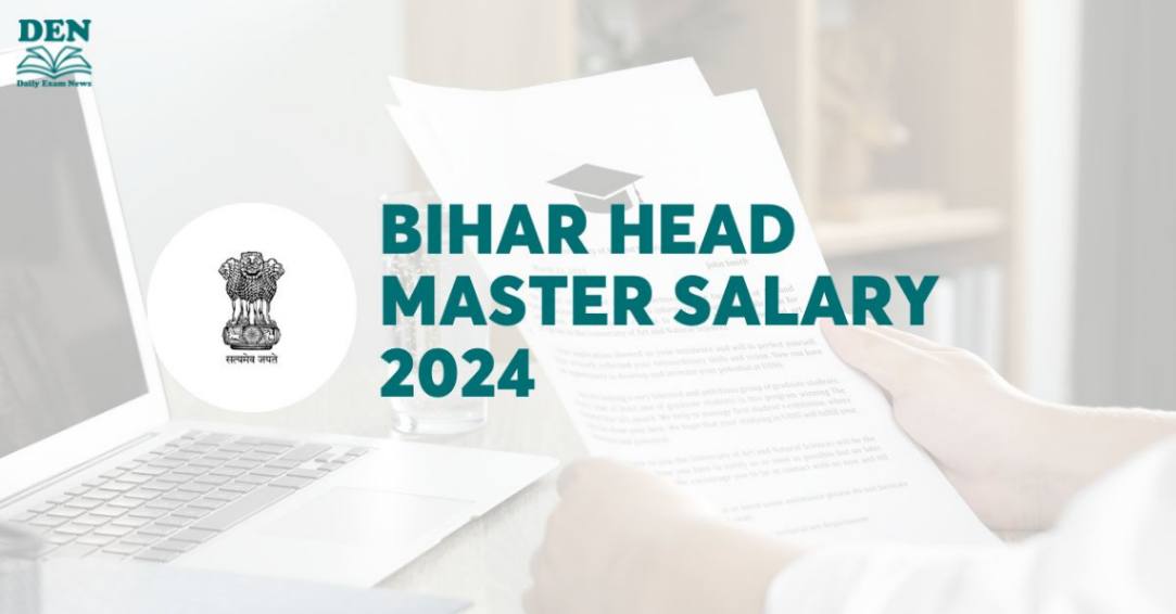 Bihar Head Master Salary 2024: Check Job Profile!
