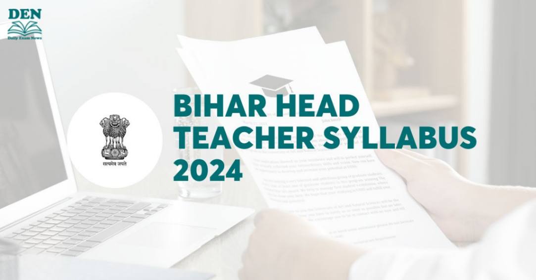 Bihar Head Teacher Syllabus 2024 Out, Download Here!