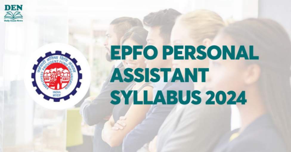 EPFO Personal Assistant Syllabus 2024, Download Syllabus PDF!