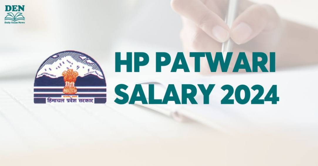 HP Patwari Salary 2024: Check Job Profile & In-hand Salary!