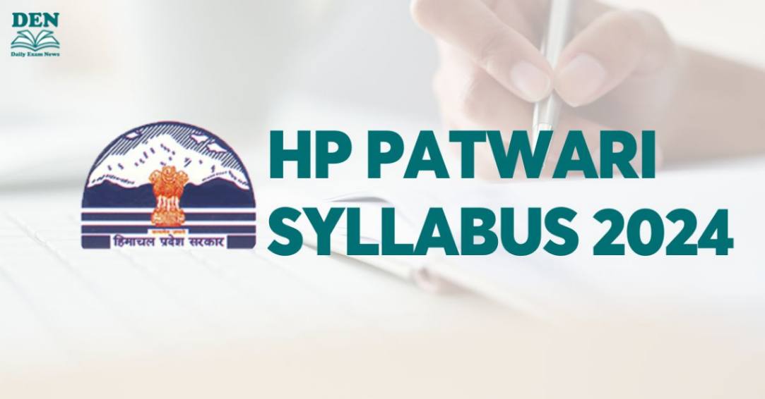 HP Patwari Syllabus 2024: Check Exam Pattern & Syllabus PDF!