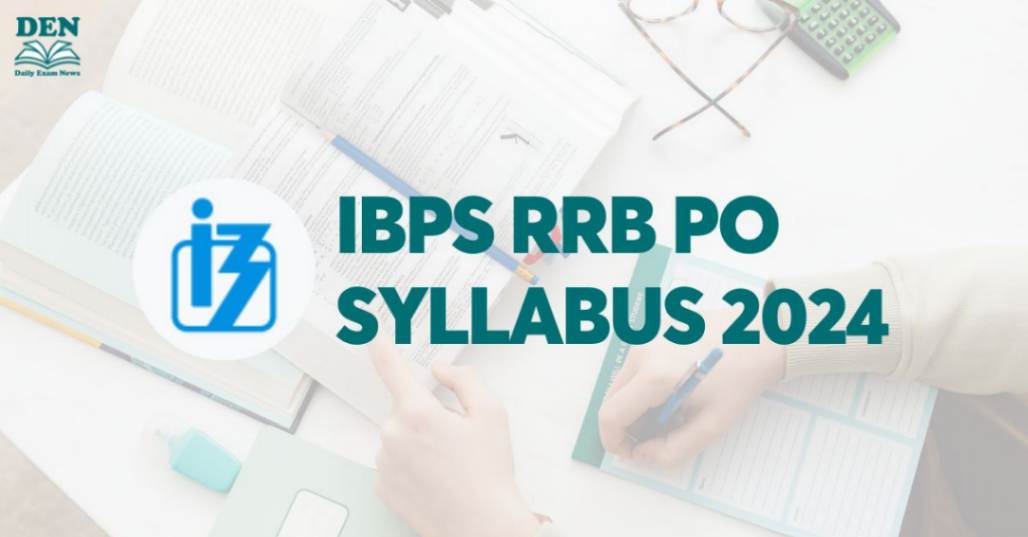 IBPS RRB PO Syllabus 2024: Check Exam Pattern!